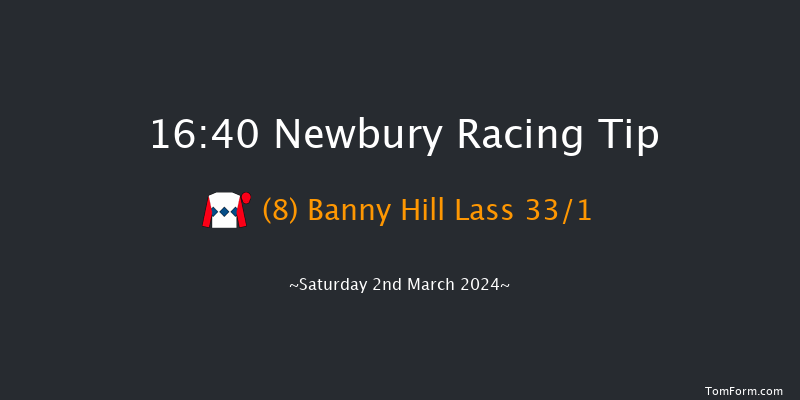 Newbury  16:40 NH Flat Race (Class 2) 16f Fri 1st Mar 2024