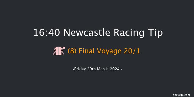 Newcastle  16:40 Handicap (Class 2) 8f Tue 26th Mar 2024