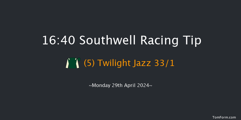 Southwell  16:40 Handicap (Class 6) 8f Sun 28th Apr 2024