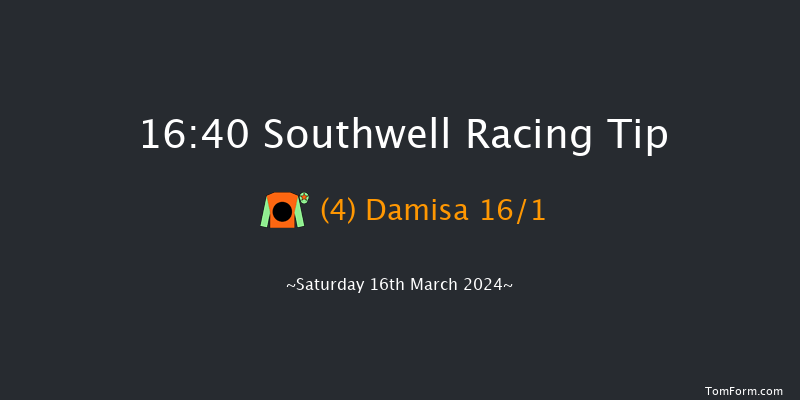 Southwell  16:40 Maiden (Class 4) 5f Thu 14th Mar 2024