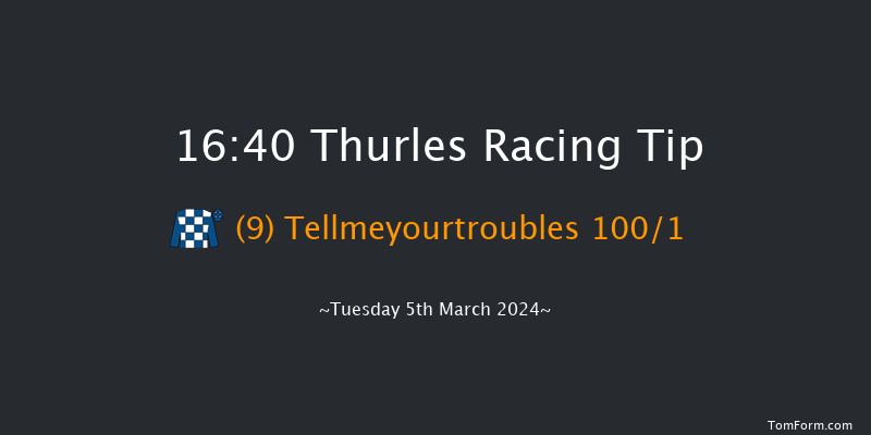 Thurles  16:40 Maiden
Hurdle 21f Thu 22nd Feb 2024