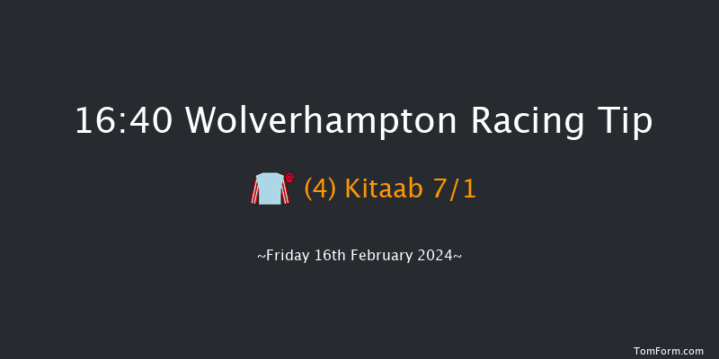 Wolverhampton  16:40 Handicap (Class 6) 6f Mon 12th Feb 2024