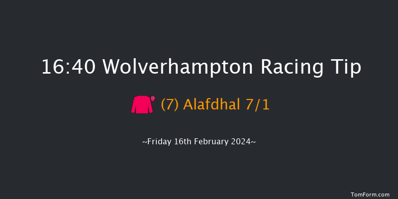 Wolverhampton  16:40 Handicap (Class 6) 6f Mon 12th Feb 2024