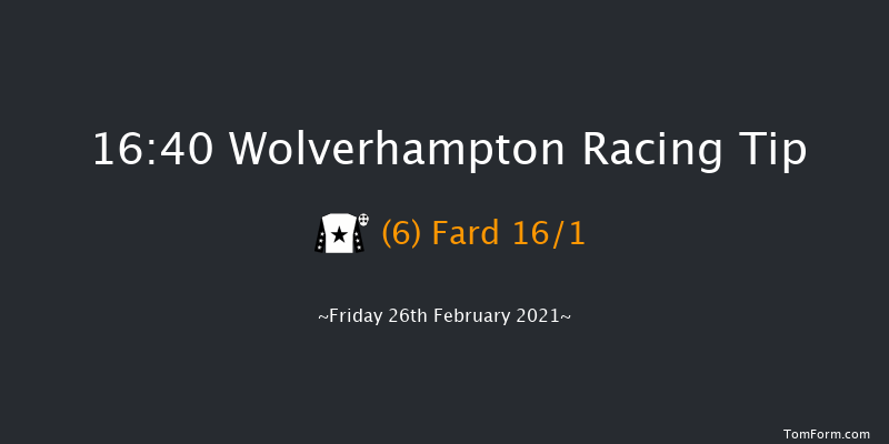 Betway Handicap Wolverhampton 16:40 Handicap (Class 6) 6f Mon 22nd Feb 2021