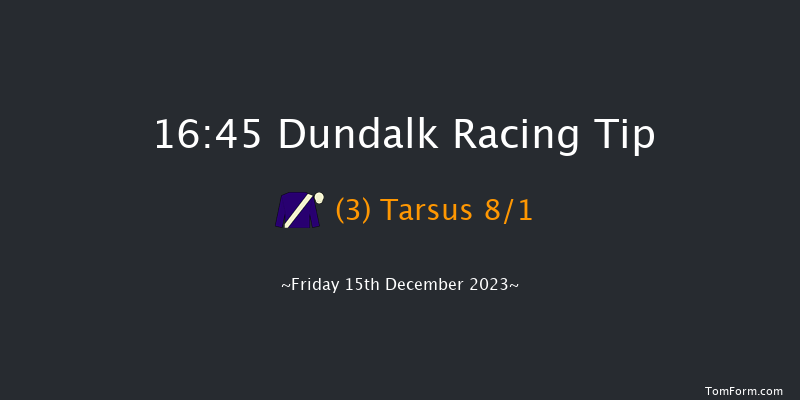 Dundalk 16:45 Stakes 5f Wed 13th Dec 2023