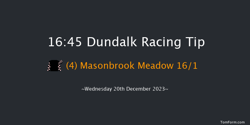 Dundalk 16:45 Handicap 7f Fri 15th Dec 2023