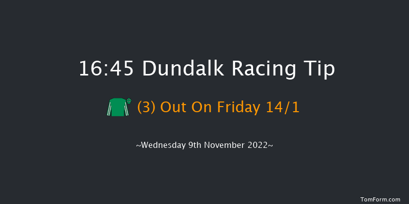 Dundalk 16:45 Handicap 11f Fri 4th Nov 2022