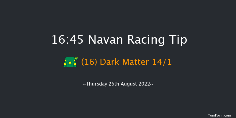 Navan 16:45 Handicap 14f Sat 9th Jul 2022