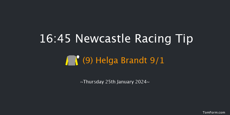 Newcastle  16:45 Maiden (Class 5) 5f Mon 22nd Jan 2024