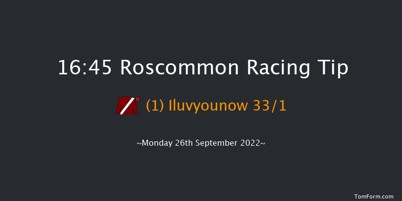 Roscommon 16:45 Maiden Chase 21f Mon 29th Aug 2022