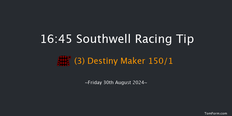 Southwell  16:45 Maiden (Class 5) 6f  Thu 29th Aug 2024