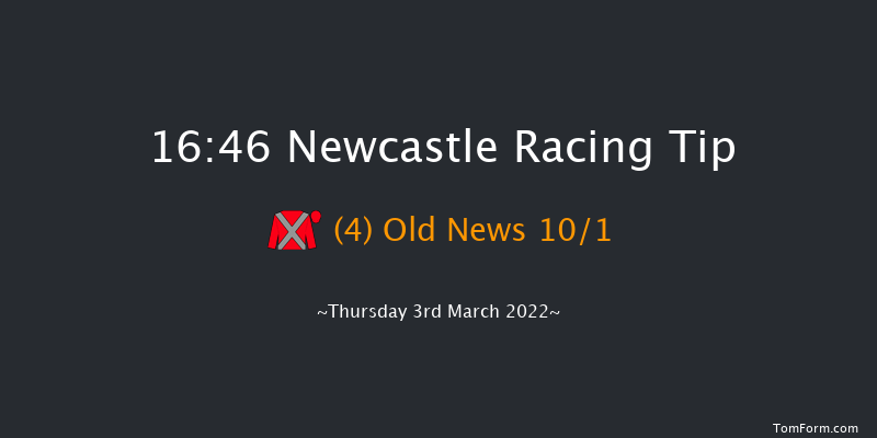 Newcastle 16:46 Handicap (Class 4) 7f Tue 1st Mar 2022