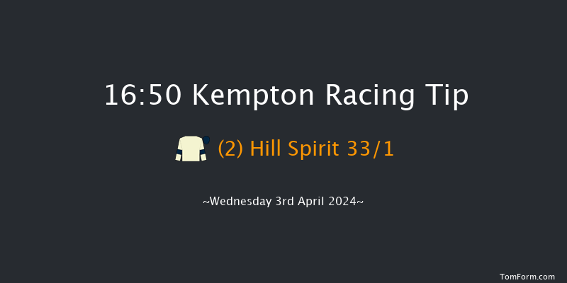 Kempton  16:50 Maiden (Class 5) 8f Mon 1st Apr 2024