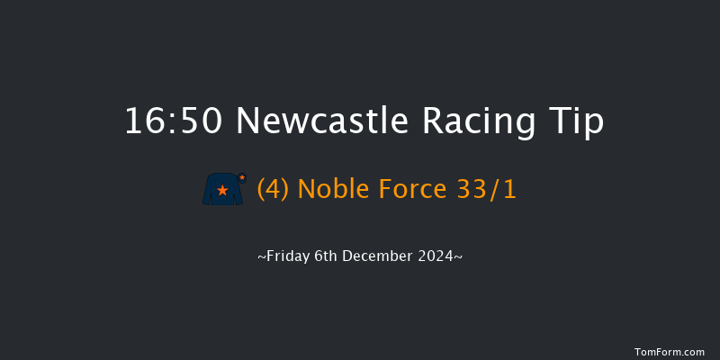 Newcastle  16:50 Stakes (Class 4) 6f Tue 3rd Dec 2024