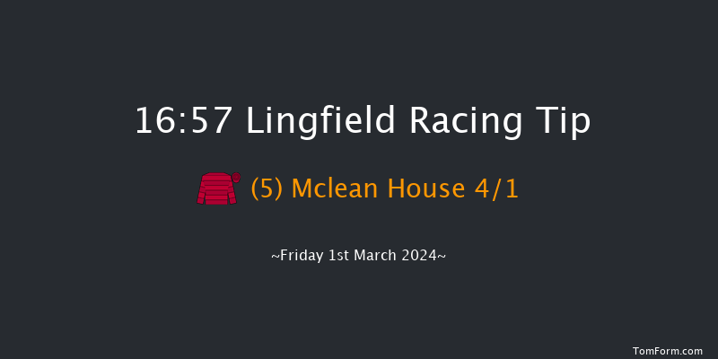 Lingfield  16:57 Handicap
(Class 2) 8f Fri 23rd Feb 2024