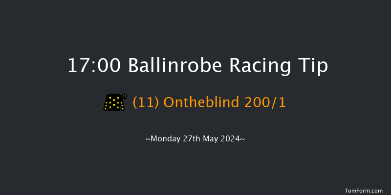 Ballinrobe  17:00 Maiden Hurdle 23f Tue 7th May 2024