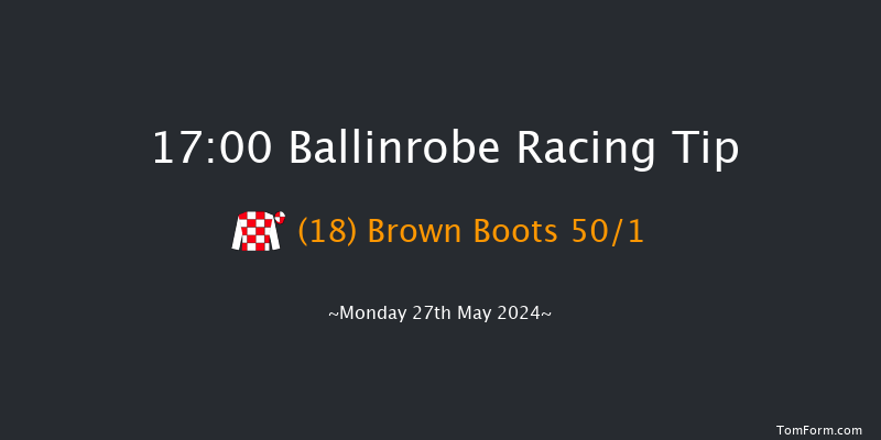 Ballinrobe  17:00 Maiden Hurdle 23f Tue 7th May 2024