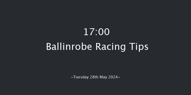 Ballinrobe  17:00 Maiden Hurdle 16f Mon 27th May 2024