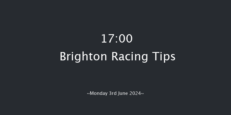 Brighton  17:00 Stakes (Class 6) 5f Tue 28th May 2024