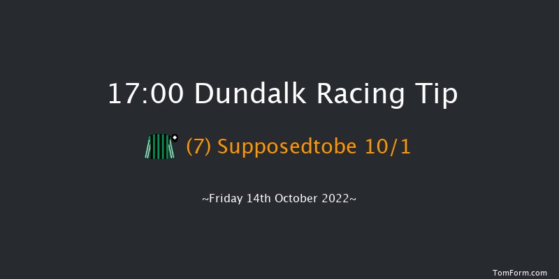 Dundalk 17:00 Claimer 11f Fri 7th Oct 2022