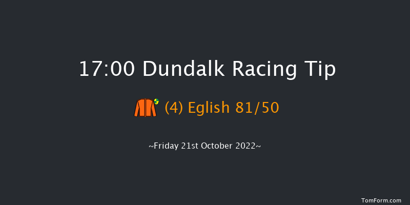 Dundalk 17:00 Claimer 7f Fri 14th Oct 2022