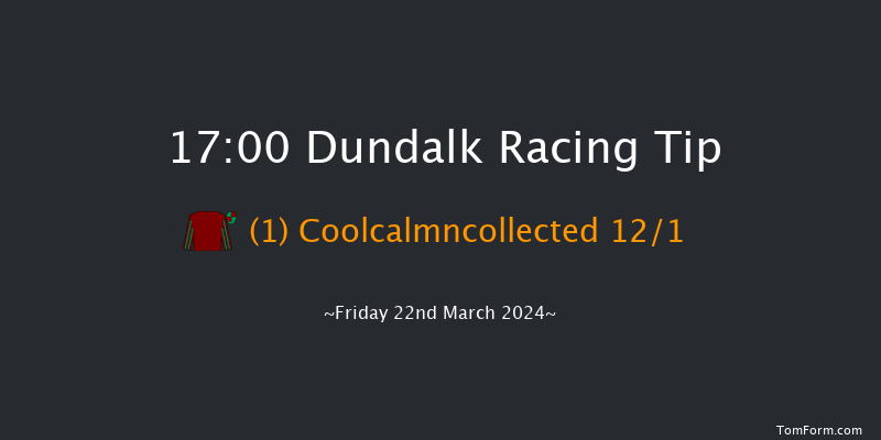 Dundalk  17:00 Handicap 5f Fri 15th Mar 2024