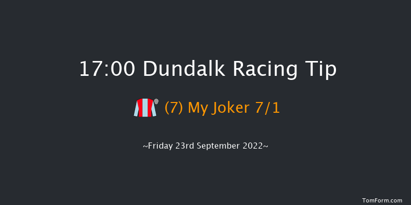 Dundalk 17:00 Handicap 5f Fri 16th Sep 2022