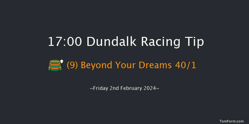 Dundalk  17:00 Maiden 8f Wed 31st Jan 2024