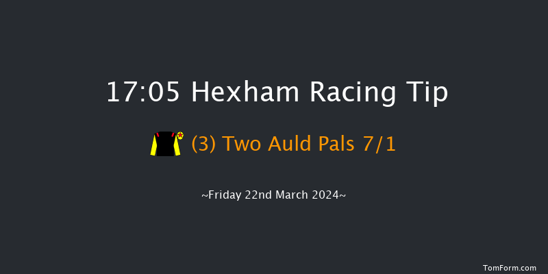 Hexham  17:05 Handicap Hurdle (Class 4) 16f Thu 14th Mar 2024