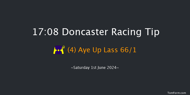 Doncaster  17:08 Maiden (Class 5) 6f Fri 31st May 2024