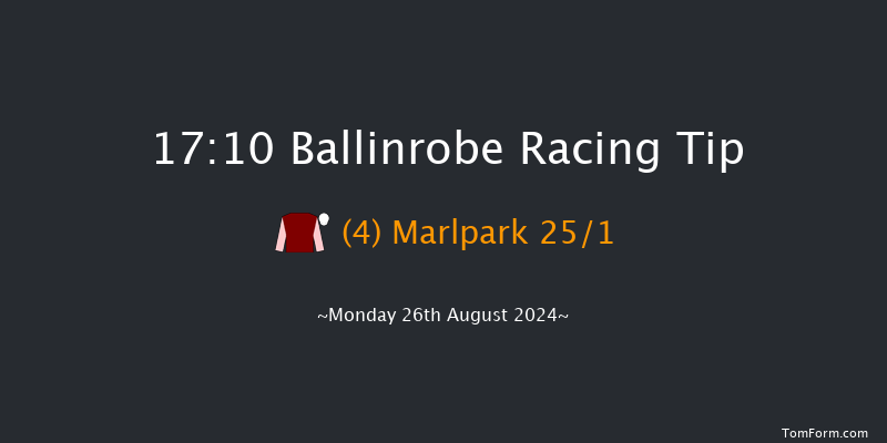 Ballinrobe  17:10 Maiden Hurdle 18f Mon 24th Jun 2024