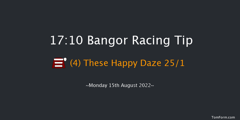 Bangor 17:10 Maiden Hurdle 
(Class 4) 20f Fri 29th Jul 2022