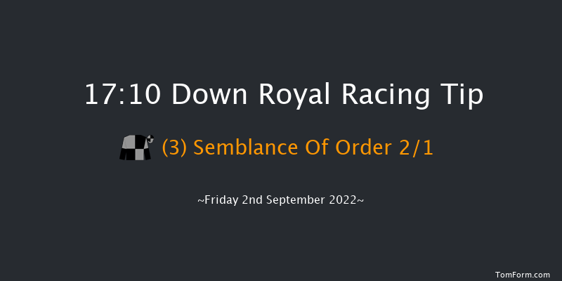 Down Royal 17:10 Maiden 7f Fri 26th Aug 2022