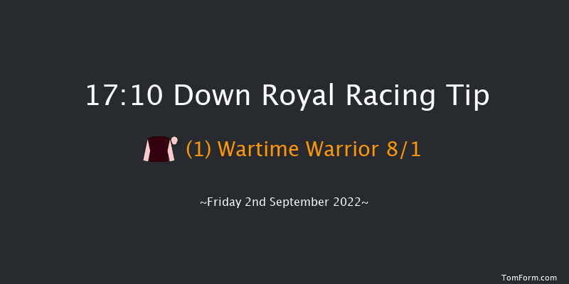 Down Royal 17:10 Maiden 7f Fri 26th Aug 2022