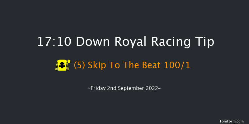 Down Royal 17:10 Maiden 7f Fri 26th Aug 2022