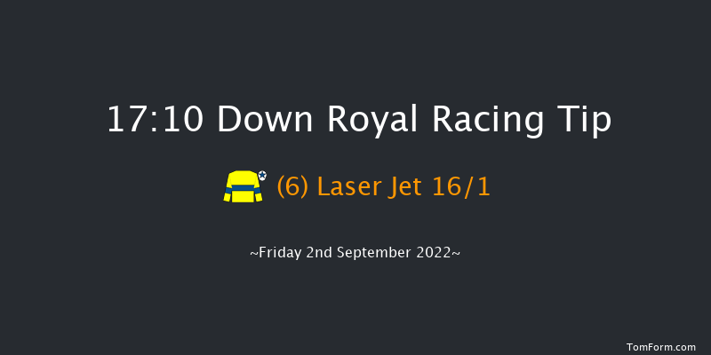 Down Royal 17:10 Maiden 7f Fri 26th Aug 2022