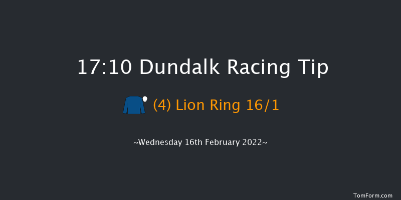 Dundalk 17:10 Handicap 6f Fri 11th Feb 2022