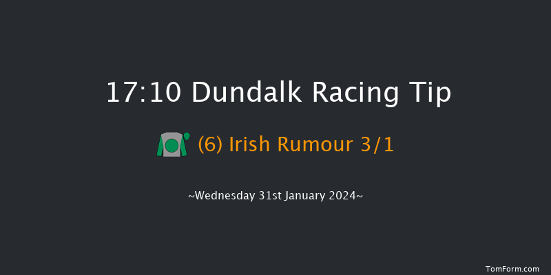 Dundalk  17:10 Handicap 6f Fri 26th Jan 2024