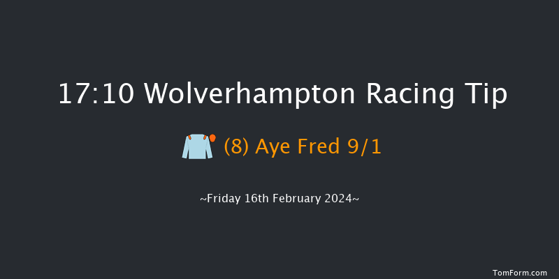 Wolverhampton  17:10 Handicap (Class 6) 6f Mon 12th Feb 2024