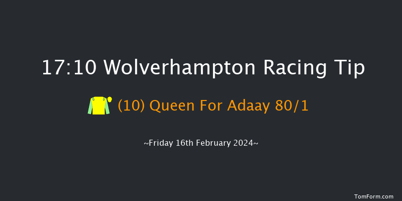 Wolverhampton  17:10 Handicap (Class 6) 6f Mon 12th Feb 2024