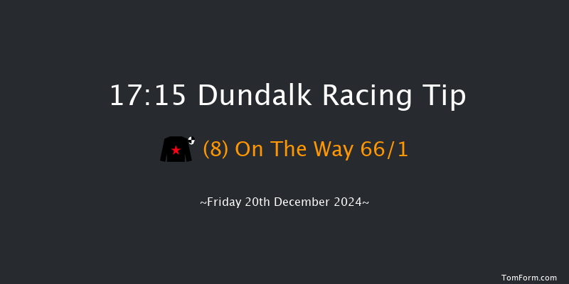 Dundalk  17:15 Maiden 8f Wed 18th Dec 2024