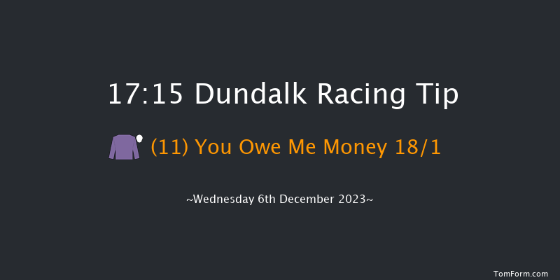 Dundalk 17:15 Handicap 8f Fri 1st Dec 2023