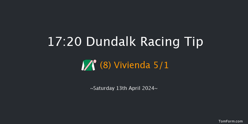 Dundalk  17:20 Maiden 6f Fri 12th Apr 2024