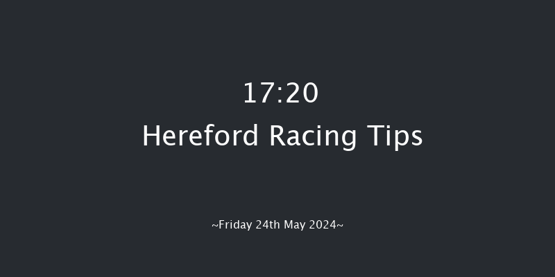 Hereford  17:20 Maiden Hurdle
(Class 4) 16f Mon 13th May 2024