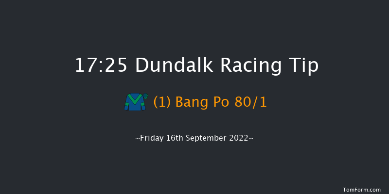 Dundalk 17:25 Maiden 6f Mon 15th Aug 2022