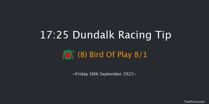 Dundalk 17:25 Maiden 6f Mon 15th Aug 2022