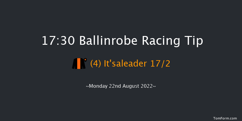 Ballinrobe 17:30 Maiden Hurdle 22f Mon 8th Aug 2022