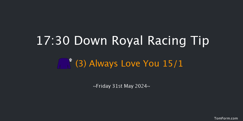 Down Royal  17:30 Handicap 5f Mon 6th May 2024