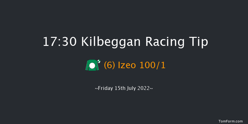 Kilbeggan 17:30 /Maiden Hurdle 19f Fri 8th Jul 2022