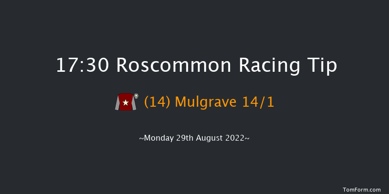 Roscommon 17:30 Handicap 7f Mon 15th Aug 2022